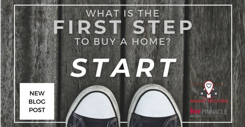 What Is the First Step to Buy a Home?